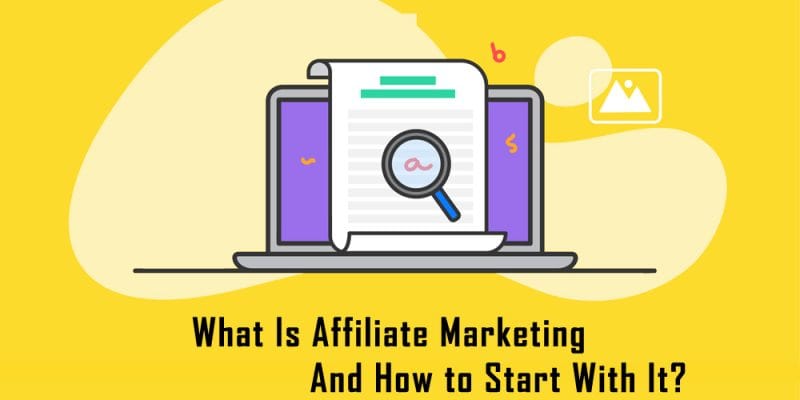 What Is Affiliate Marketing and How to Start With It?