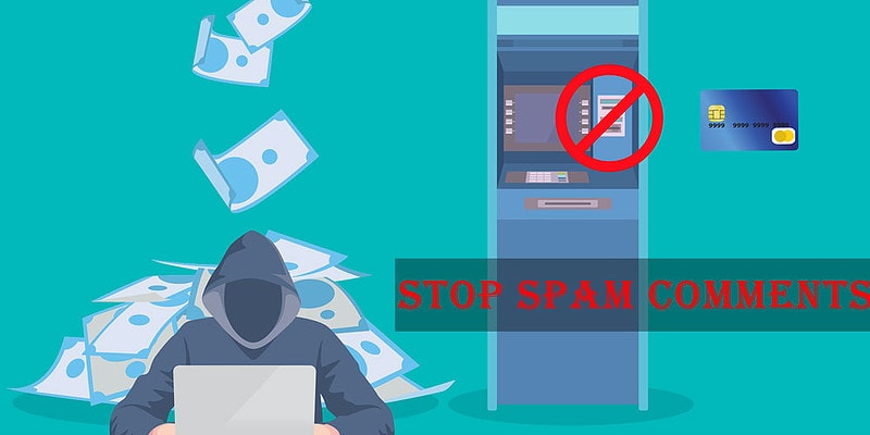 5 Methods To Stop Spam Comments on Your WordPress Website